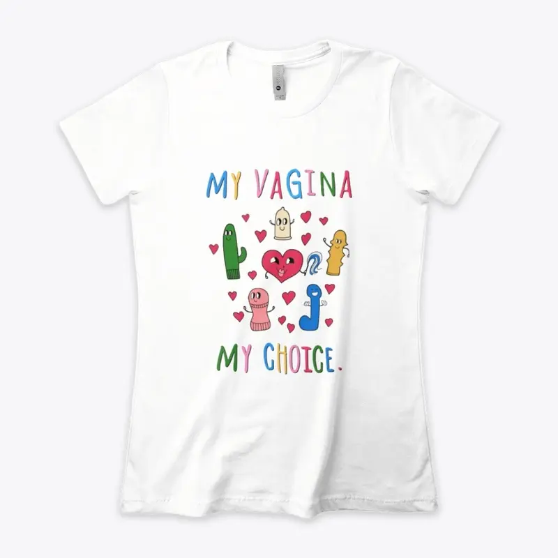 My Vagina My Choice