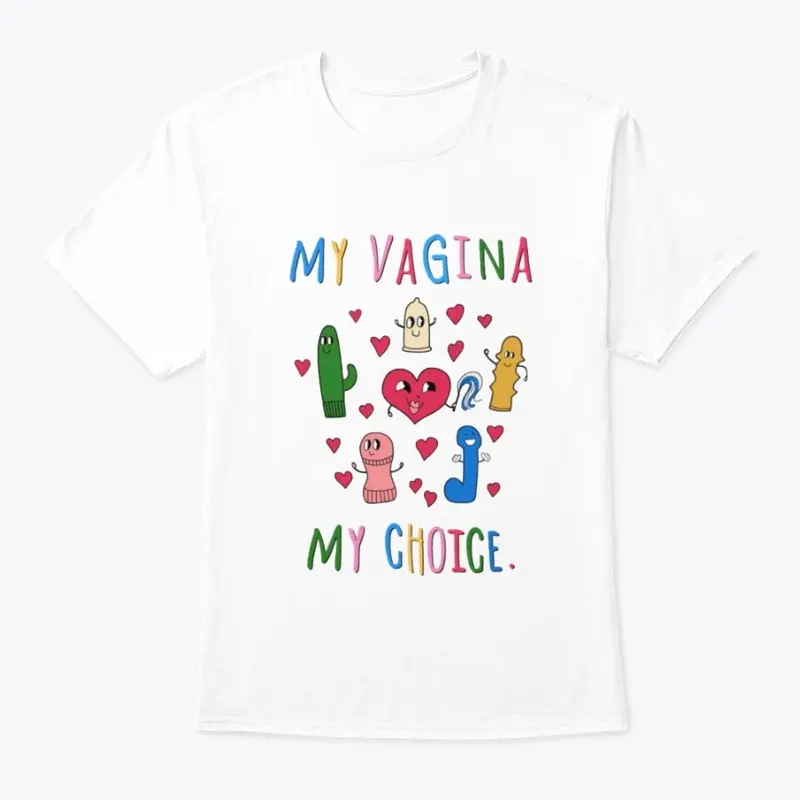 My Vagina My Choice