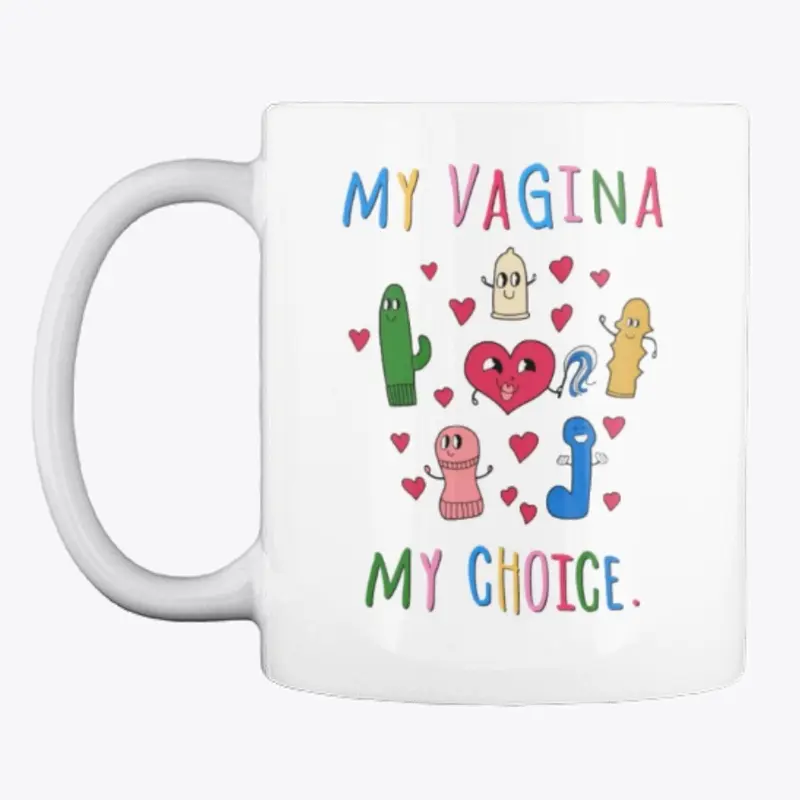 My Vagina My Choice