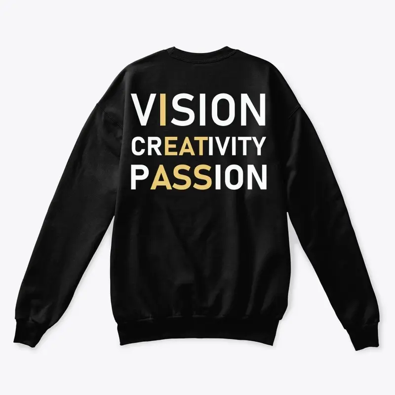 Vision Creativity Passion "I Eat Ass"