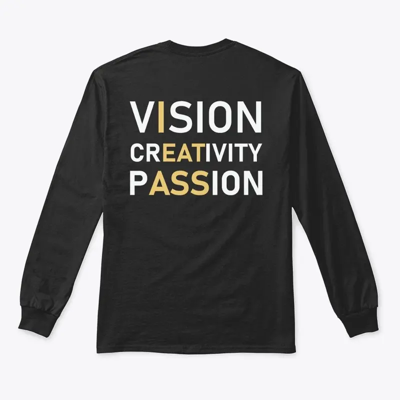 Vision Creativity Passion "I Eat Ass"